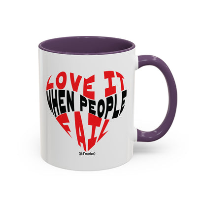 Funny Sarcastic Heart Coffee Mug | Love It When People Fail (jk) Accent Mug