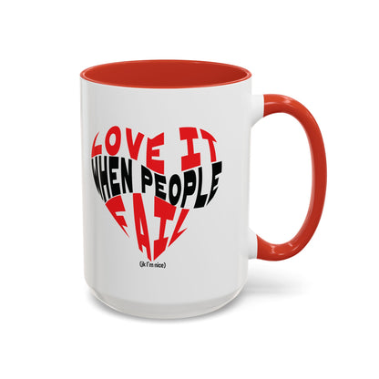 Funny Sarcastic Heart Coffee Mug | Love It When People Fail (jk) Accent Mug