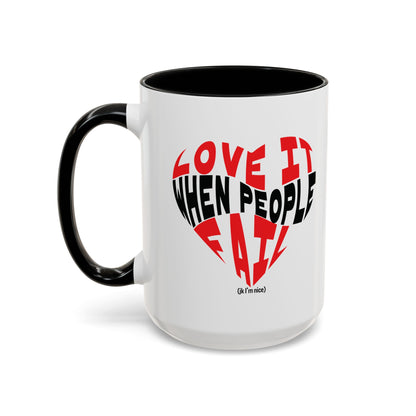 Funny Sarcastic Heart Coffee Mug | Love It When People Fail (jk) Accent Mug