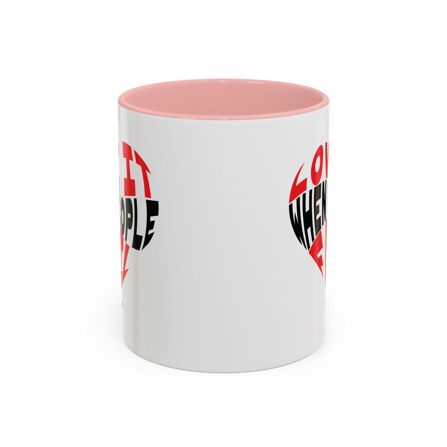 Funny Sarcastic Heart Coffee Mug | Love It When People Fail (jk) Accent Mug